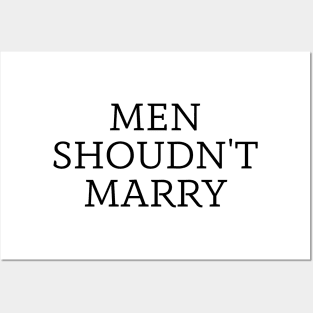 men shoudn't marry Posters and Art